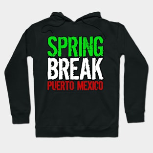 Spring Break Puerto Mexico Hoodie